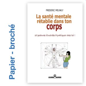 La santé mentale rétablie dans ton corps