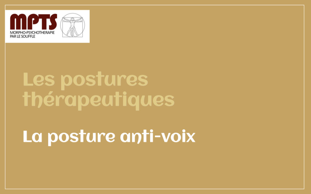 Module 5 – La posture anti-voix