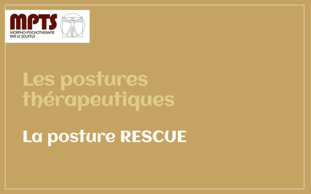 Module 2 – La posture RESCUE