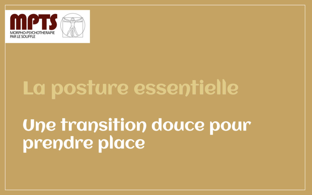 Module 2 – Une transition douce pour prendre place