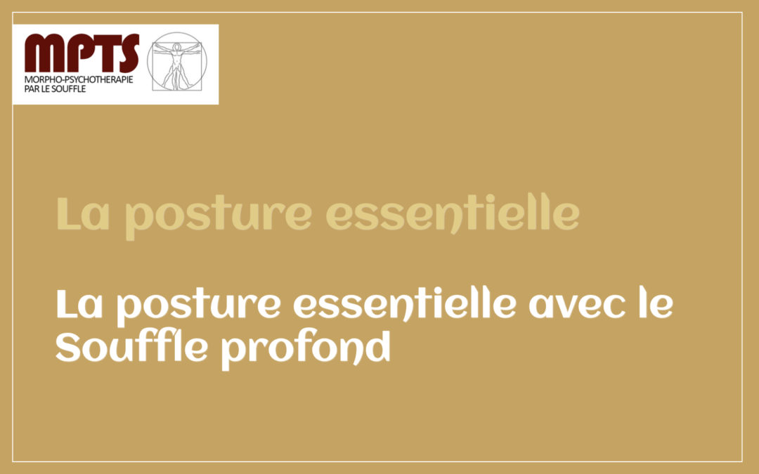 Module 4 – La posture essentielle avec le Souffle profond